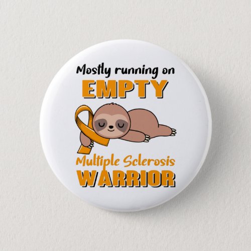 Funny Multiple Sclerosis Awareness Gifts Button