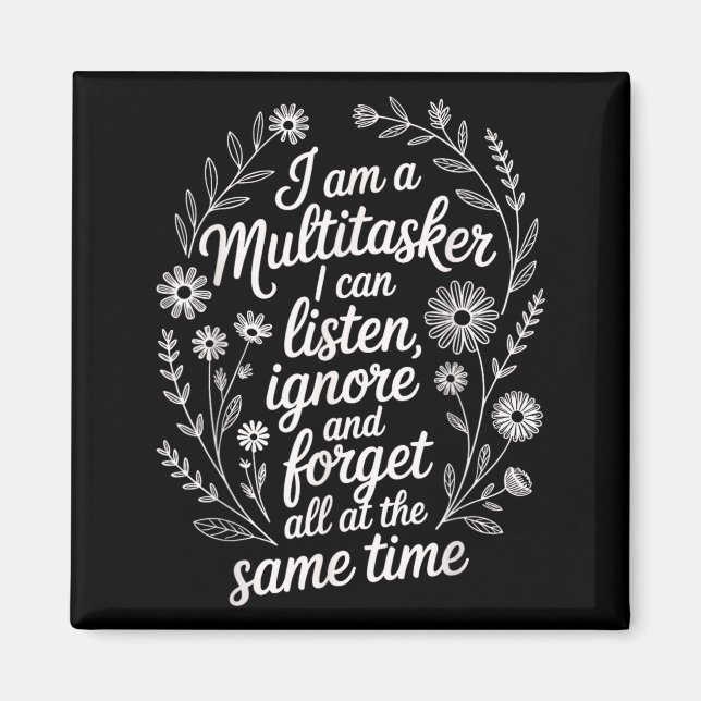Funny Multitasker Humor Quote Sarcastic Graphic Magnet (Front)