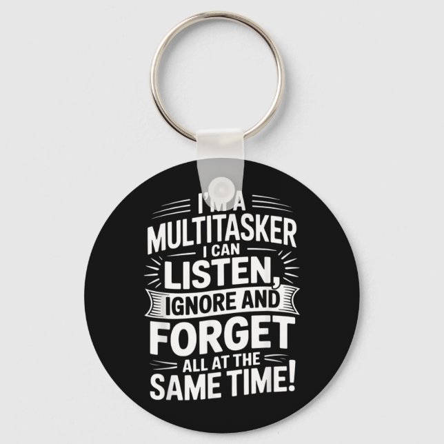 Funny Multitasker Quote Humorous Sarcastic Adults Keychain (Front)