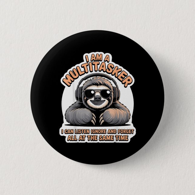 Funny Multitasker Quote Sarcastic Humor Graphic Button (Front)