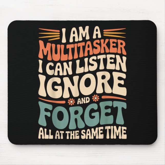 Funny Multitasker Quote Sarcastic Humor Graphic Mouse Pad (Front)