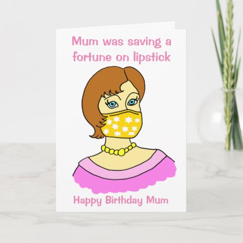 Funny Mum Face Mask Lipstick Birthday Card