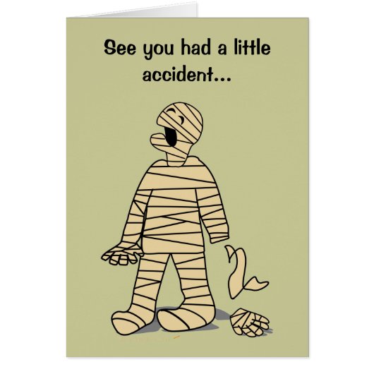Funny Mummy Broken Hand Feel Better Soon Cards (Front)