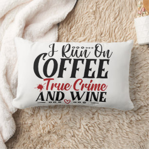 Funny Murder Shows Wine Coffee True Crime Throw P Lumbar Pillow