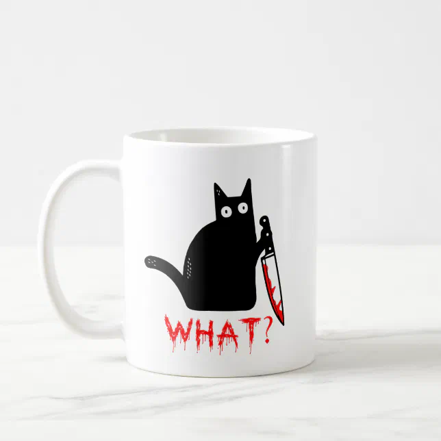 Funny Murderous Cat Holding Knife Black cat what ? Coffee Mug | Zazzle