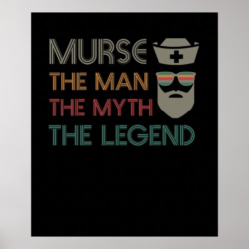 Funny Murse Male Nurse RN LPN CNA Poster