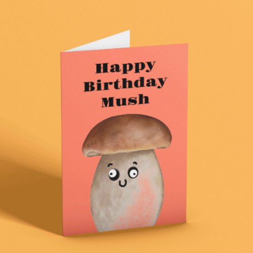 Funny Mushroom Birthday Card