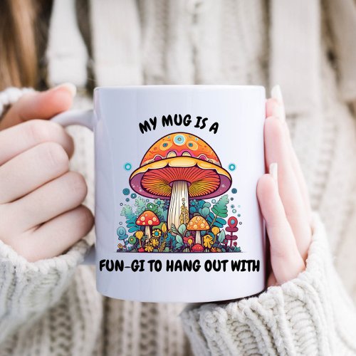 Funny Mushroom Fungi Coffee Coffee Mug