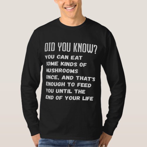 Funny Mushroom Joke Sarcastic Mycologist Black Hum T_Shirt