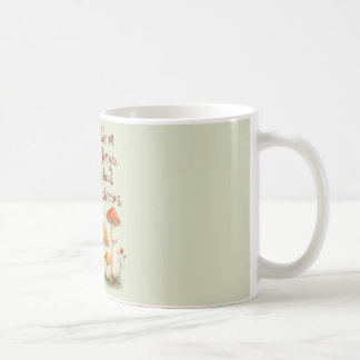 Funny Mushroom Mug | Magic Mushroom Coffee Mug
