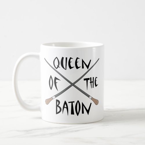 Funny Music Director Queen of the Baton Coffee Mug