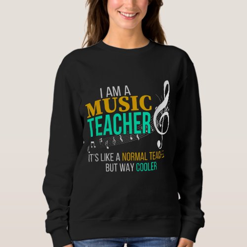 Funny Music Teacher Music Teacher Cool Teacher Gif Sweatshirt