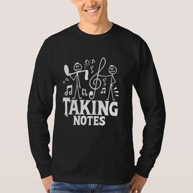 Funny Musical Note Taking notes T-Shirt (Front)
