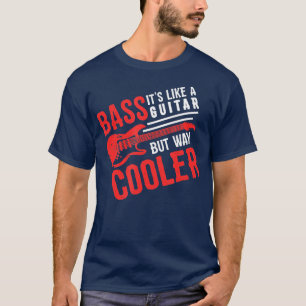 Funny Musician I Rhythm I Bass Guitar  T-Shirt