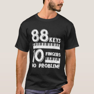 Funny Musician Pianist Music Lover Gifts Piano  1 T-Shirt
