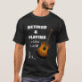 Funny Musicians Retirement Slogan Graphic T-Shirt