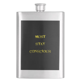 Funny "Must Stay Conscious" Reminder Flask