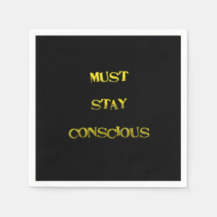 Funny "Must Stay Conscious" Reminder Napkins