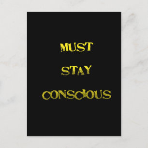 Funny "Must Stay Conscious" Reminder Postcard