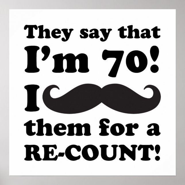 Funny Mustache 70th Birthday Poster (Front)