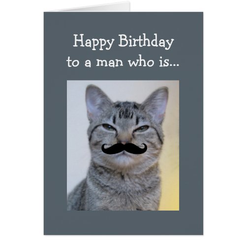 Funny  Mustache for a man Who is Birthday Cat