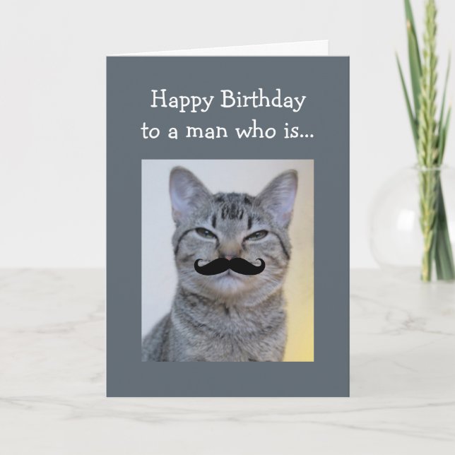 Funny  Mustache for a man Who is Birthday Cat Card (Front)
