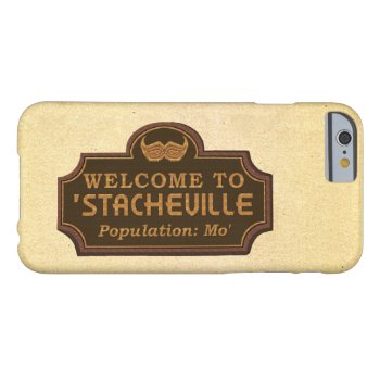 Funny Mustache Mo Welcome Sign Barely There Iphone 6 Case by HaHaHolidays at Zazzle