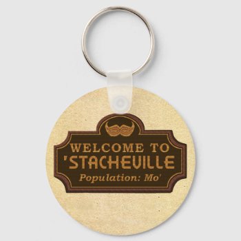 Funny Mustache Mo Welcome Sign Keychain by HaHaHolidays at Zazzle