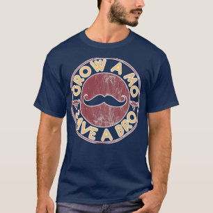 Funny Mustache Moustache Grow A Mo 1 T-Shirt