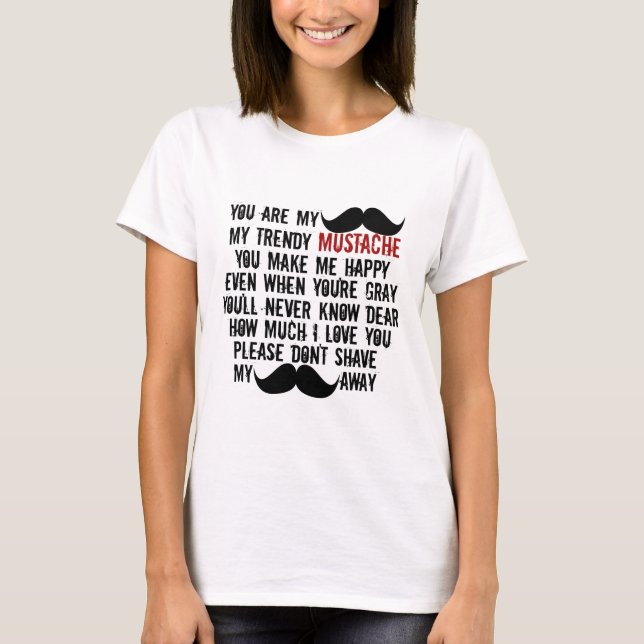 Funny Mustache Moustache Song T-Shirt (Front)