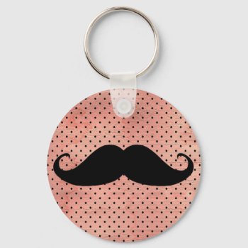 Funny Mustache On Cute Pink Polka Dot Background Keychain by mustache_designs at Zazzle