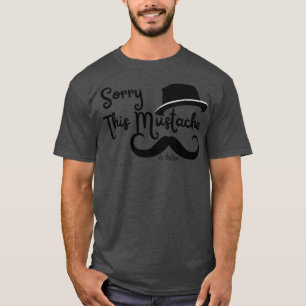 Funny mustache quote cool 4 T-Shirt