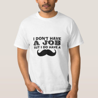 Funny Mustache Quote T-Shirt