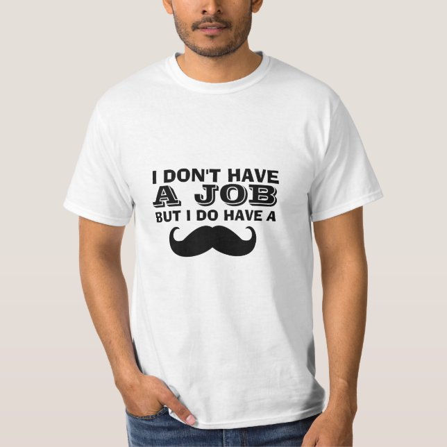 Funny Mustache Quote T-Shirt (Front)