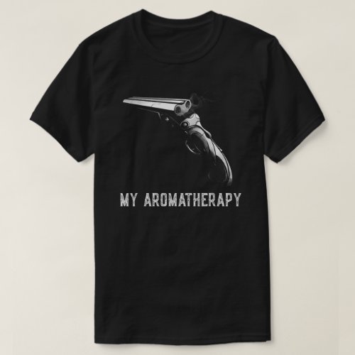 Funny My Aromatherapy Shotgun Firearm Enthusiast M T_Shirt