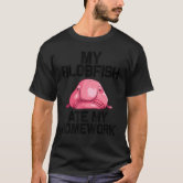 Blobfish Ate My Homework Meme Ugly Blob Fish T-Shirt