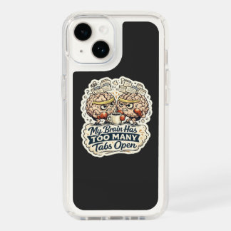 Funny My Brain Has Too Many Tabs Open T-Shirt  Speck iPhone 14 Case
