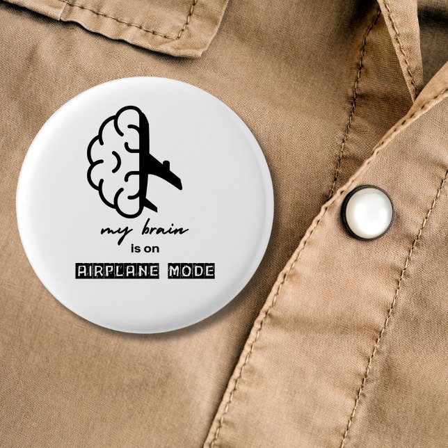 Funny My Brain is on Airplane Mode Coworker Travel Button (Creator Uploaded)