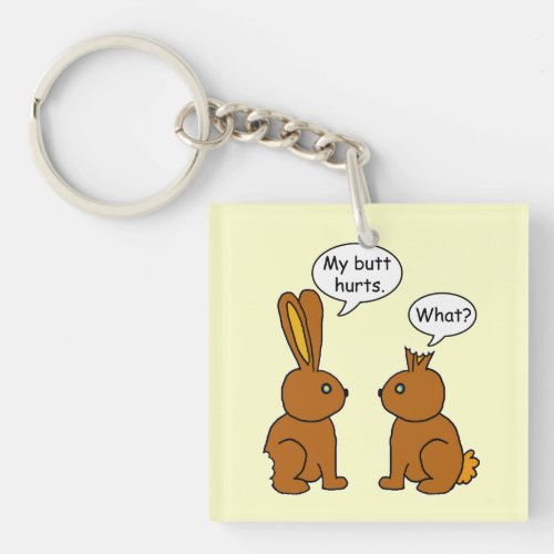 Funny My Butt Hurts Bunnies Keychain