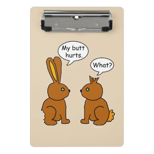 Funny My Butt Hurts Bunnies Mini Clipboard