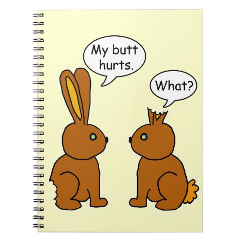 Funny My Butt Hurts Bunnies Notebook