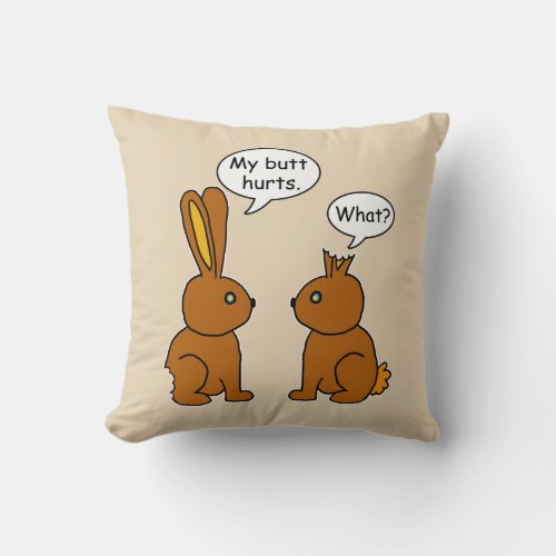 Funny My Butt Hurts Bunnies Throw Pillow