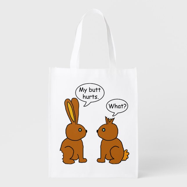 Funny My Butt Hurts Chocolate Bunnies Grocery Bag (Front)