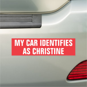 Funny "My Car Identifies as Christine" Magnet