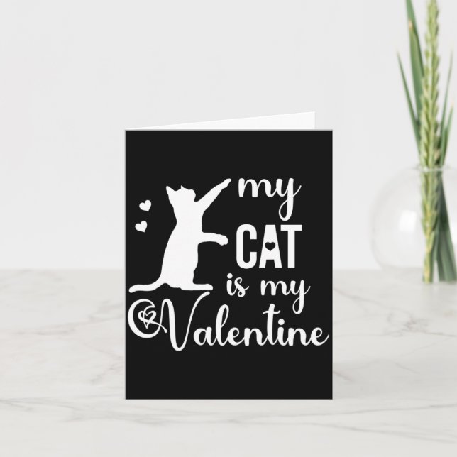 Funny My Cat Is My Valentine Cat Lovers Gift Valen Card (Front)