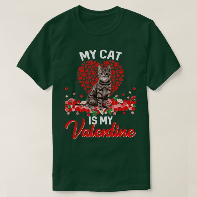 Funny My Cat Is My Valentine Kitten Cat Lover  T-Shirt (Design Front)