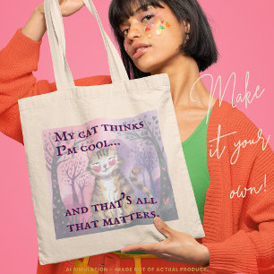 Funny 'My cat thinks I’m cool…' Cute Humor Budget Tote Bag