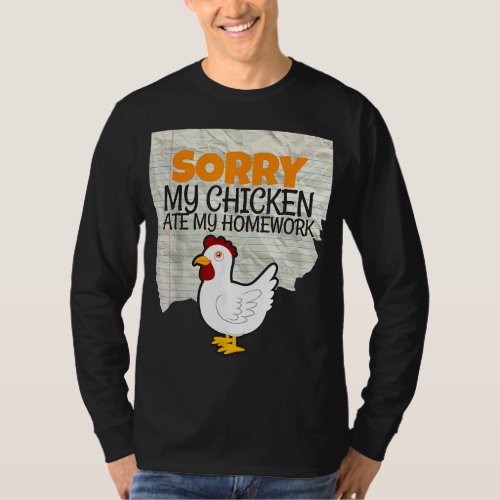 Funny My Chicken Ate My Homework Kids Teacher Scho T_Shirt
