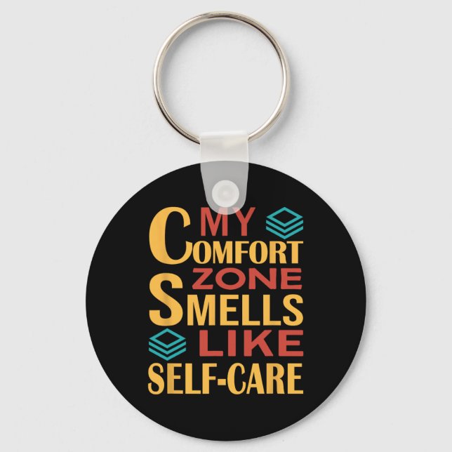 Funny My Comfort Zone Smells Like Self-care  Keychain (Front)