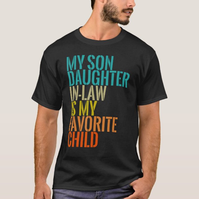 Funny My Daughter In Law Is My Favorite Child Retr T-Shirt (Front)